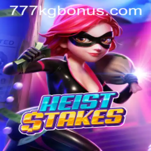 HeistStakes: The Ultimate Thrill in the World of Gaming