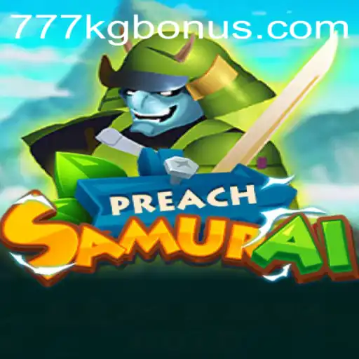PreachSamurai: Dive into the Adventure of 777KG