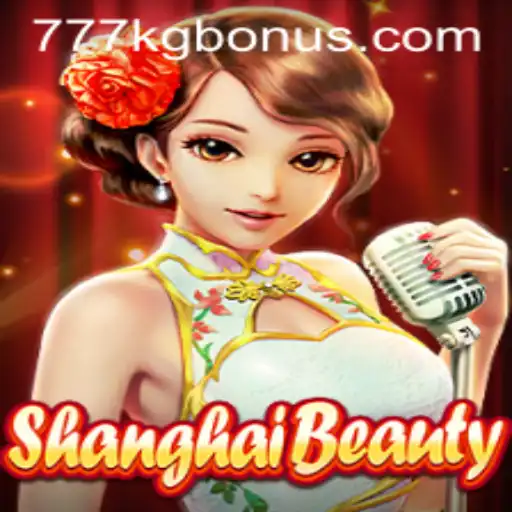 Exploring ShanghaiBeauty: The Exciting World of 777KG